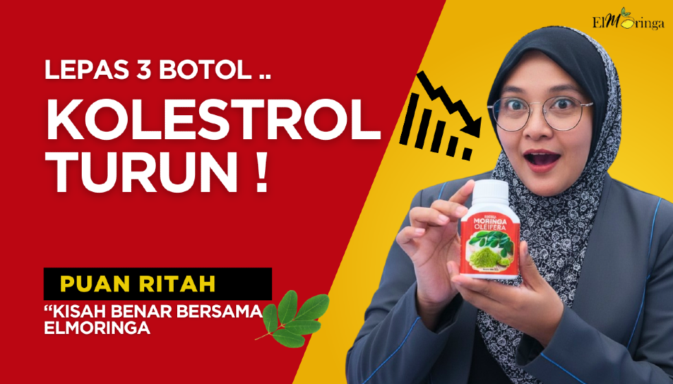 Puan Ritah Kolesterol Turun Selepas 2.5 Bulan Konsisten Dengan Moringa