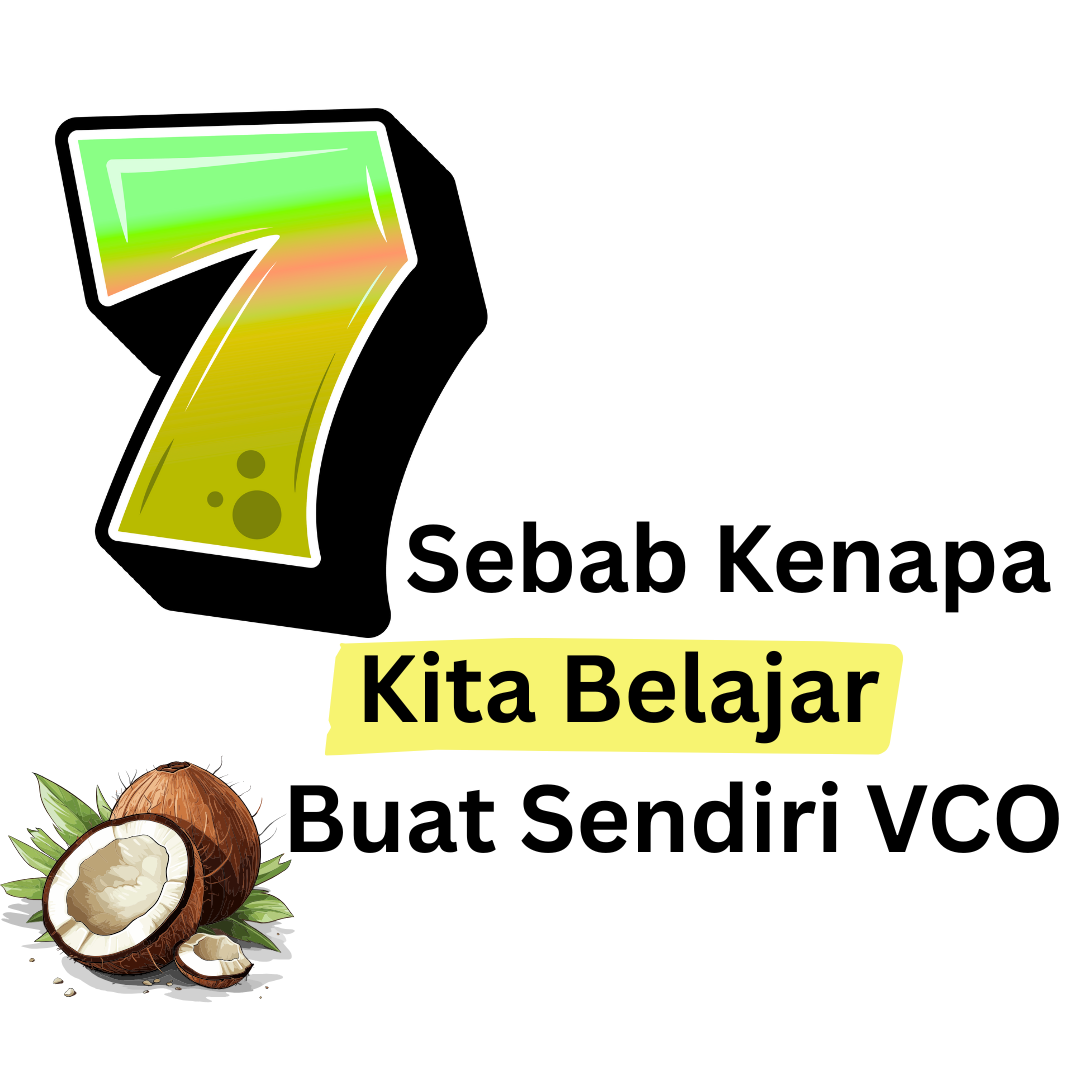 7 Sebab Buat Minyak Kelapa Dara Sendiri